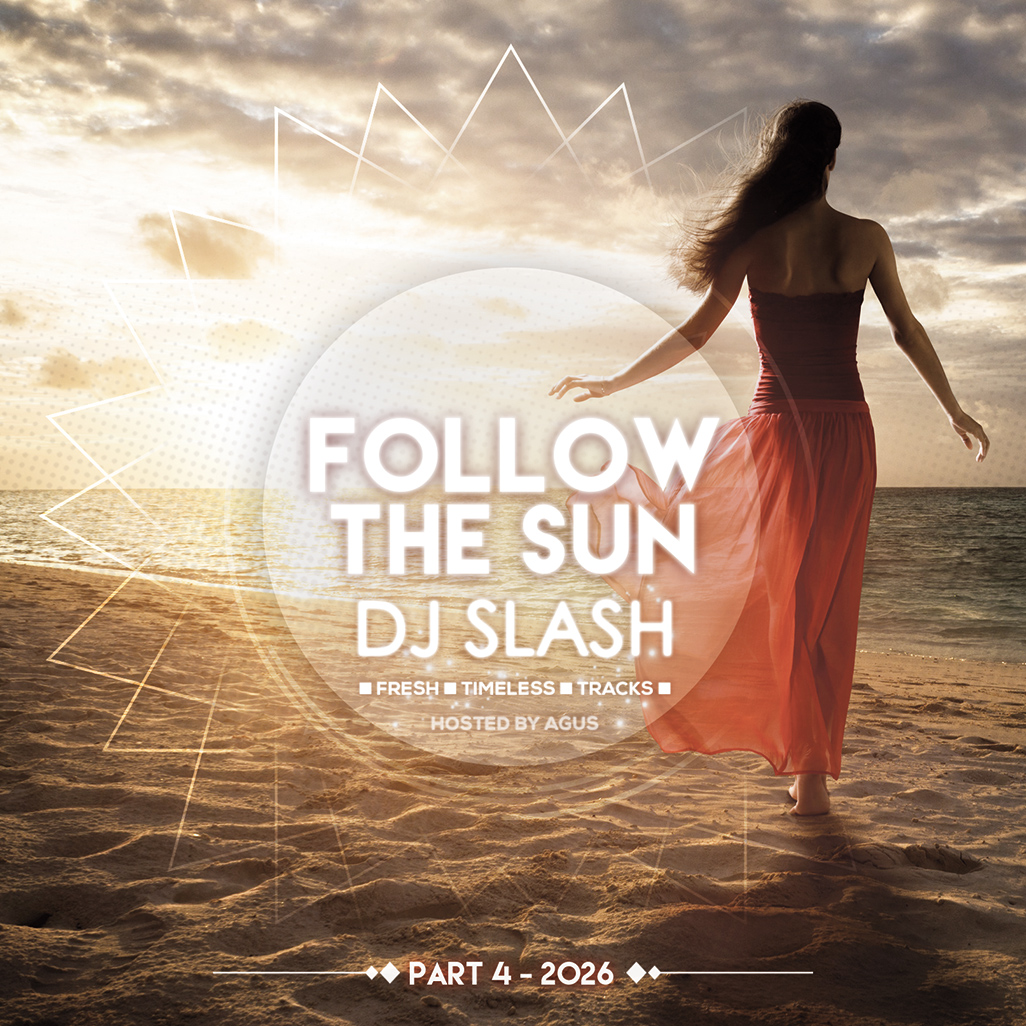 DJ Slash — Follow the Sun, Part 4